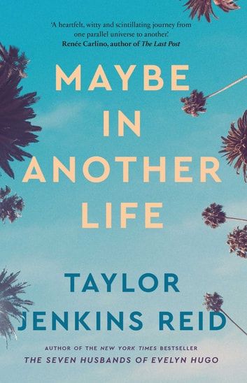 Maybe in Another Life: A Novel By Taylor Jenkins Reid